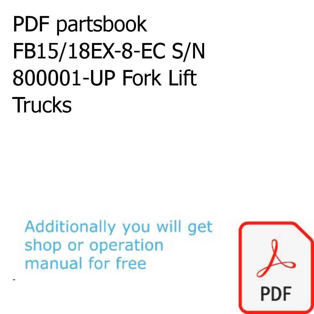 PDF partsbook FB15/18EX-8-EC S/N 800001-UP Fork Lift Trucks