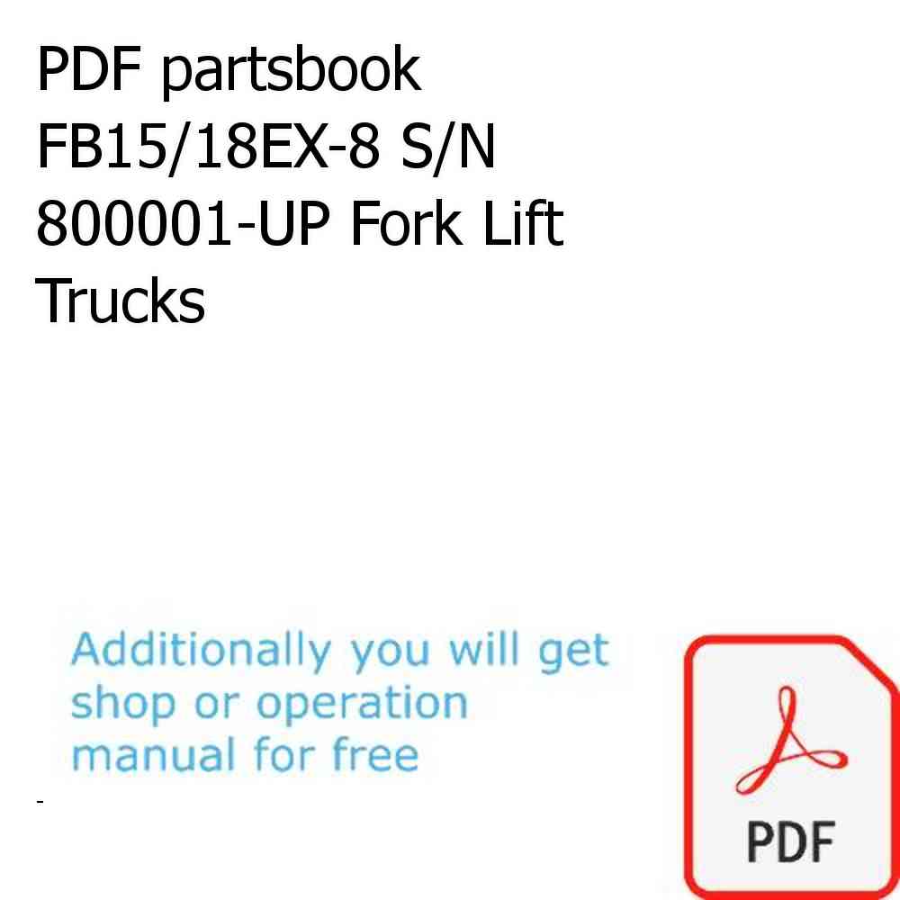 PDF partsbook FB15/18EX-8 S/N 800001-UP Fork Lift Trucks