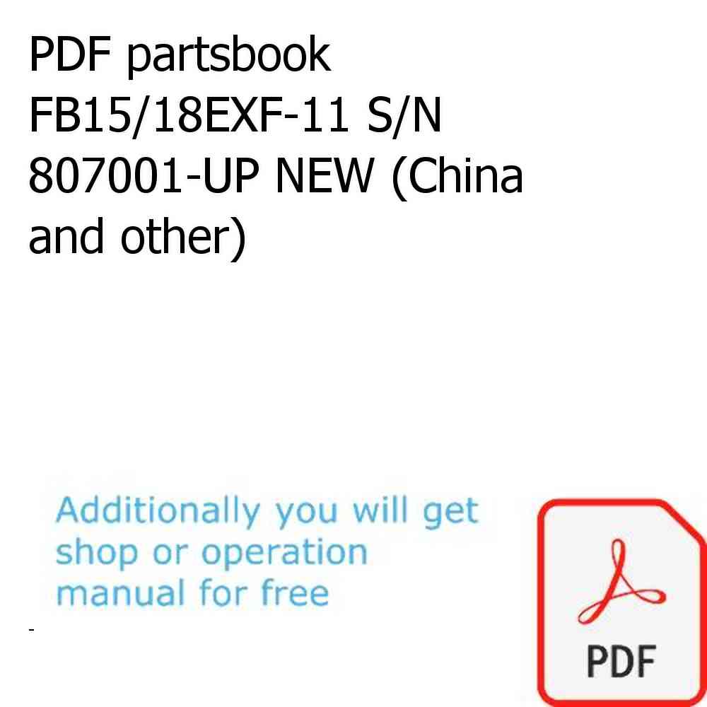 PDF partsbook FB15/18EXF-11 S/N 807001-UP NEW (China and other)