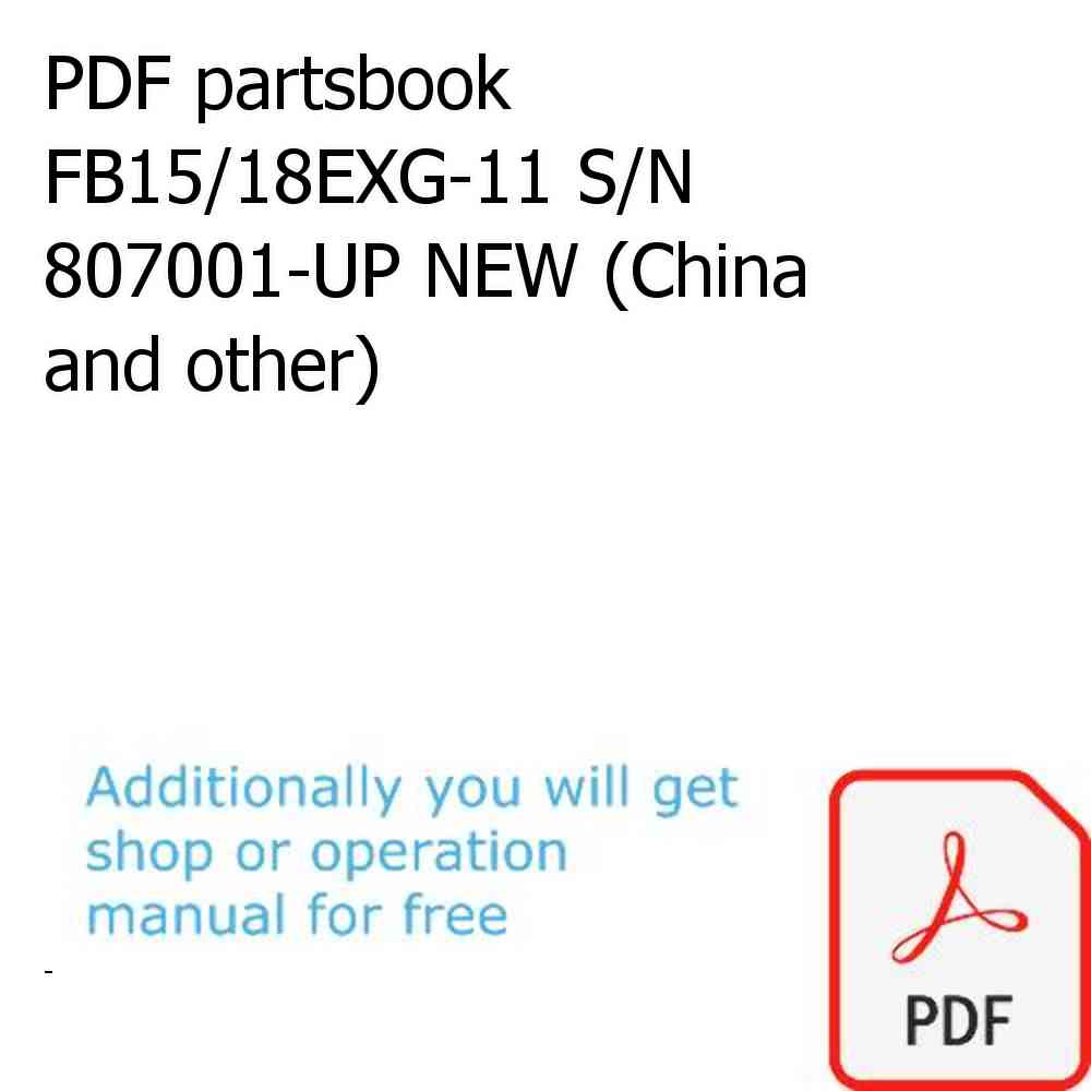 PDF partsbook FB15/18EXG-11 S/N 807001-UP NEW (China and other)