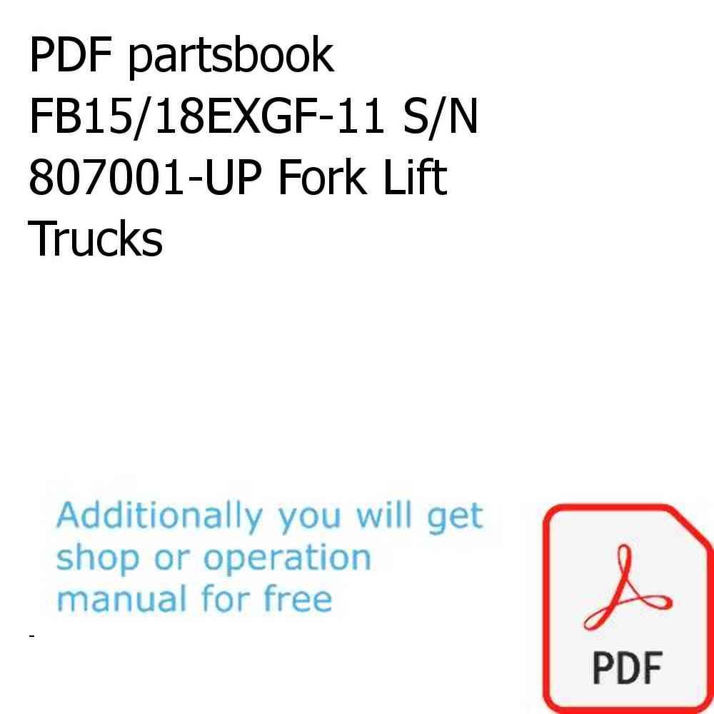 PDF partsbook FB15/18EXGF-11 S/N 807001-UP Fork Lift Trucks