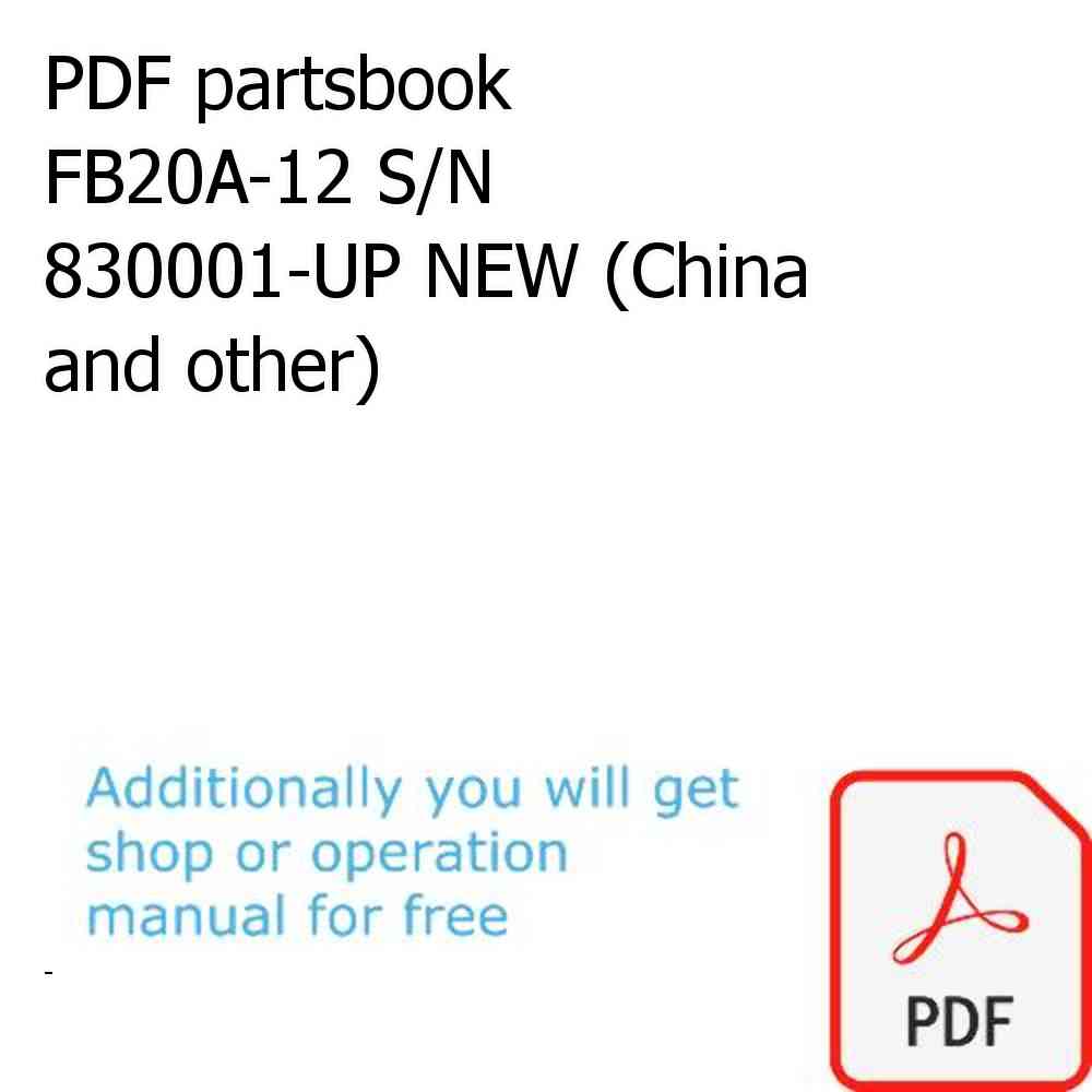 PDF partsbook FB20A-12 S/N 830001-UP NEW (China and other)