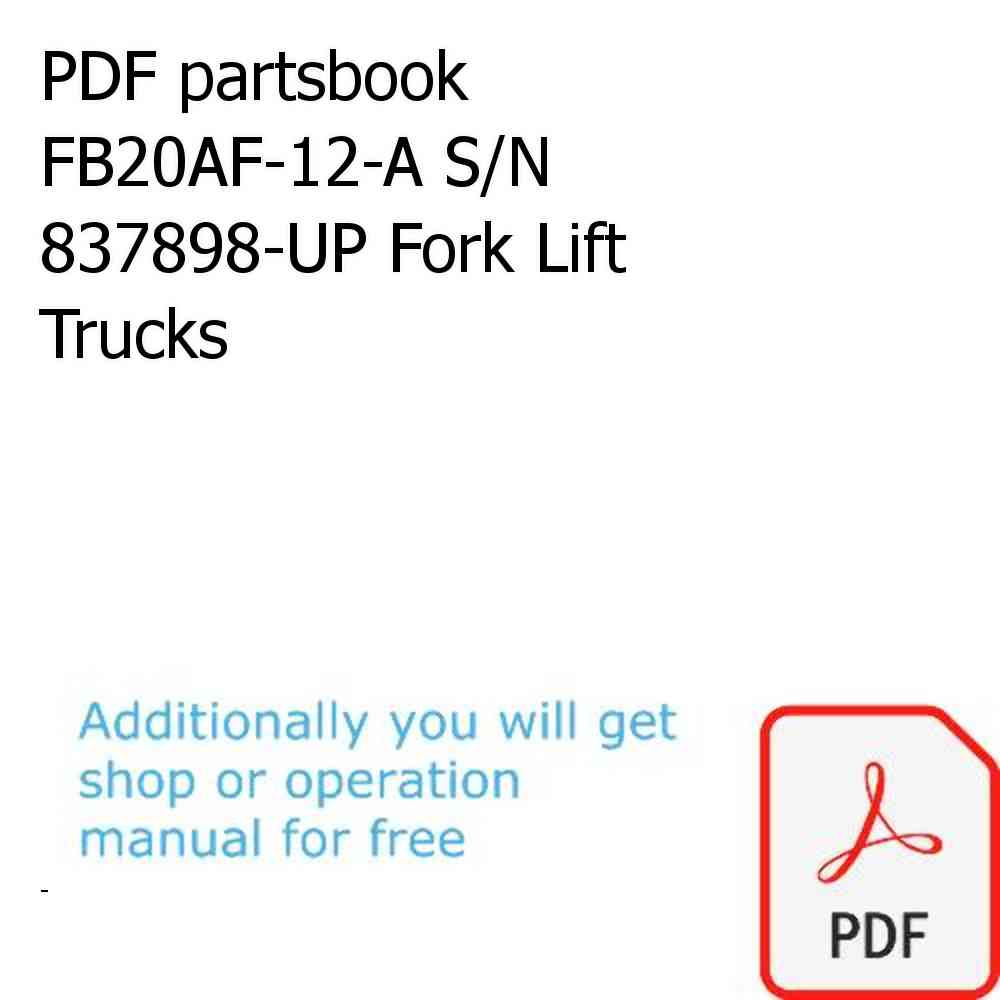 PDF partsbook FB20AF-12-A S/N 837898-UP Fork Lift Trucks