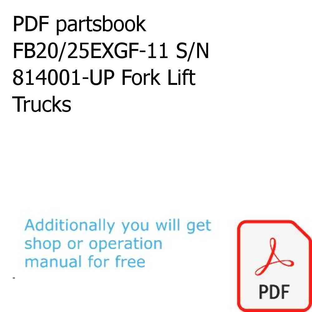 PDF partsbook FB20/25EXGF-11 S/N 814001-UP Fork Lift Trucks