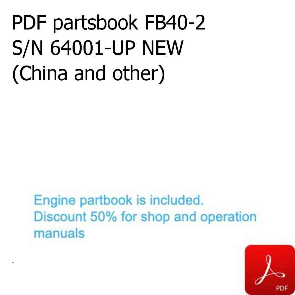 PDF partsbook FB40-2 S/N 64001-UP NEW (China and other)