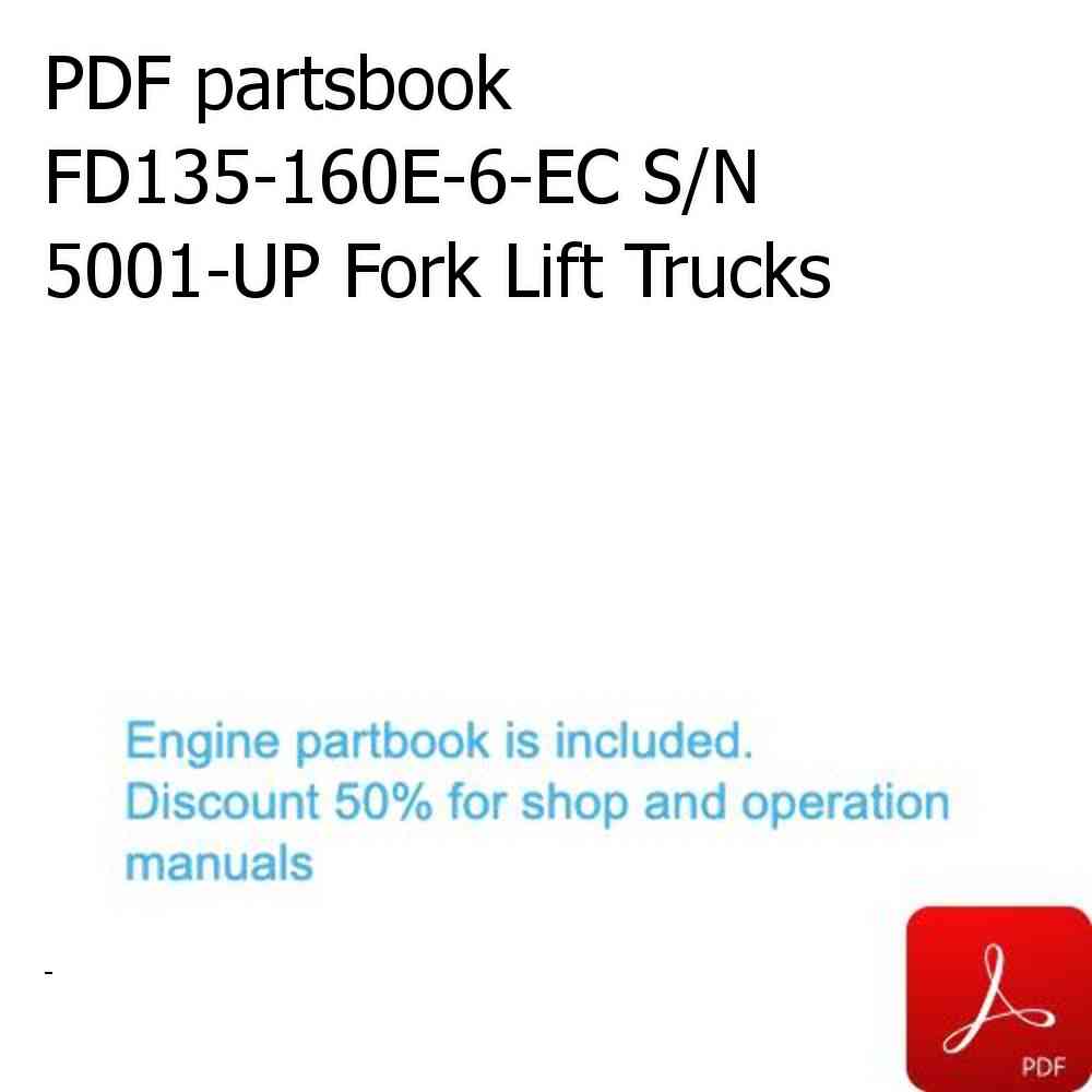 PDF partsbook FD135-160E-6-EC S/N 5001-UP Fork Lift Trucks