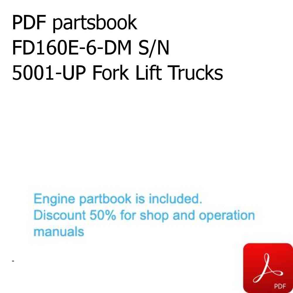 PDF partsbook FD160E-6-DM S/N 5001-UP Fork Lift Trucks