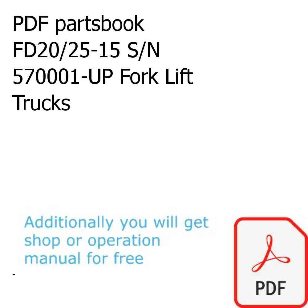 PDF partsbook FD20/25-15 S/N 570001-UP Fork Lift Trucks