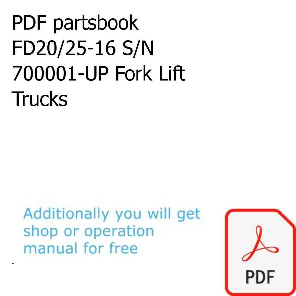 PDF partsbook FD20/25-16 S/N 700001-UP Fork Lift Trucks