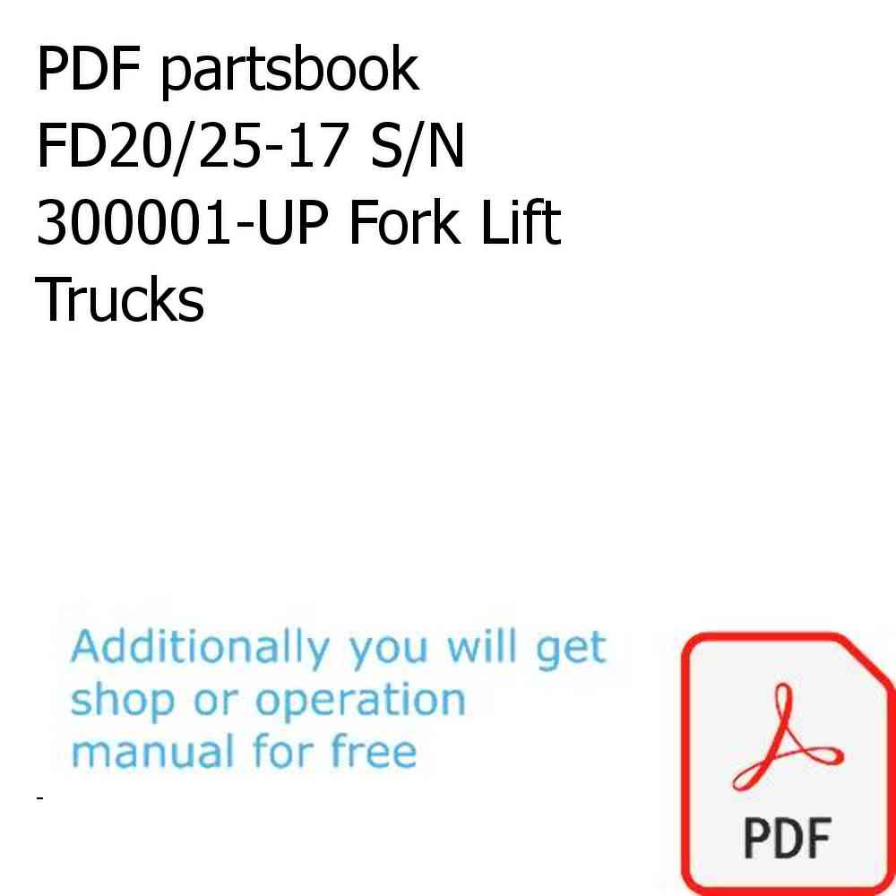 PDF partsbook FD20/25-17 S/N 300001-UP Fork Lift Trucks