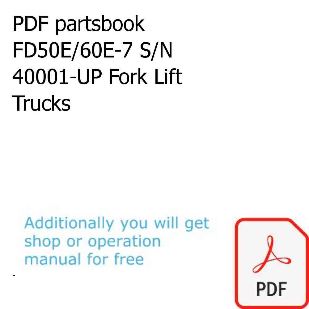 PDF partsbook FD50E/60E-7 S/N 40001-UP Fork Lift Trucks