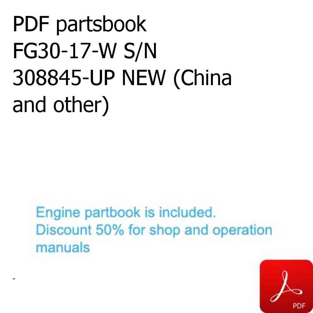 PDF partsbook FG30-17-W S/N 308845-UP NEW (China and other)