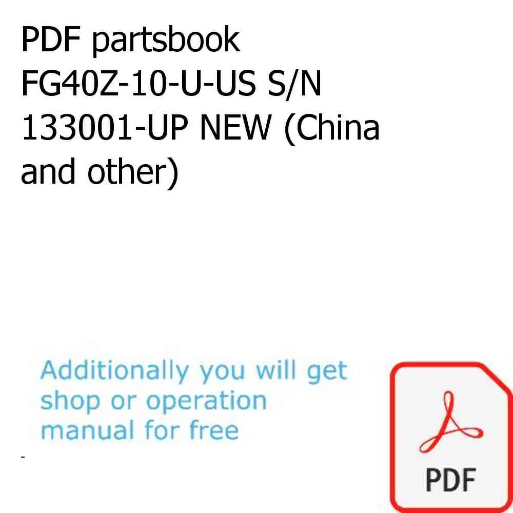 PDF partsbook FG40Z-10-U-US S/N 133001-UP NEW (China and other)