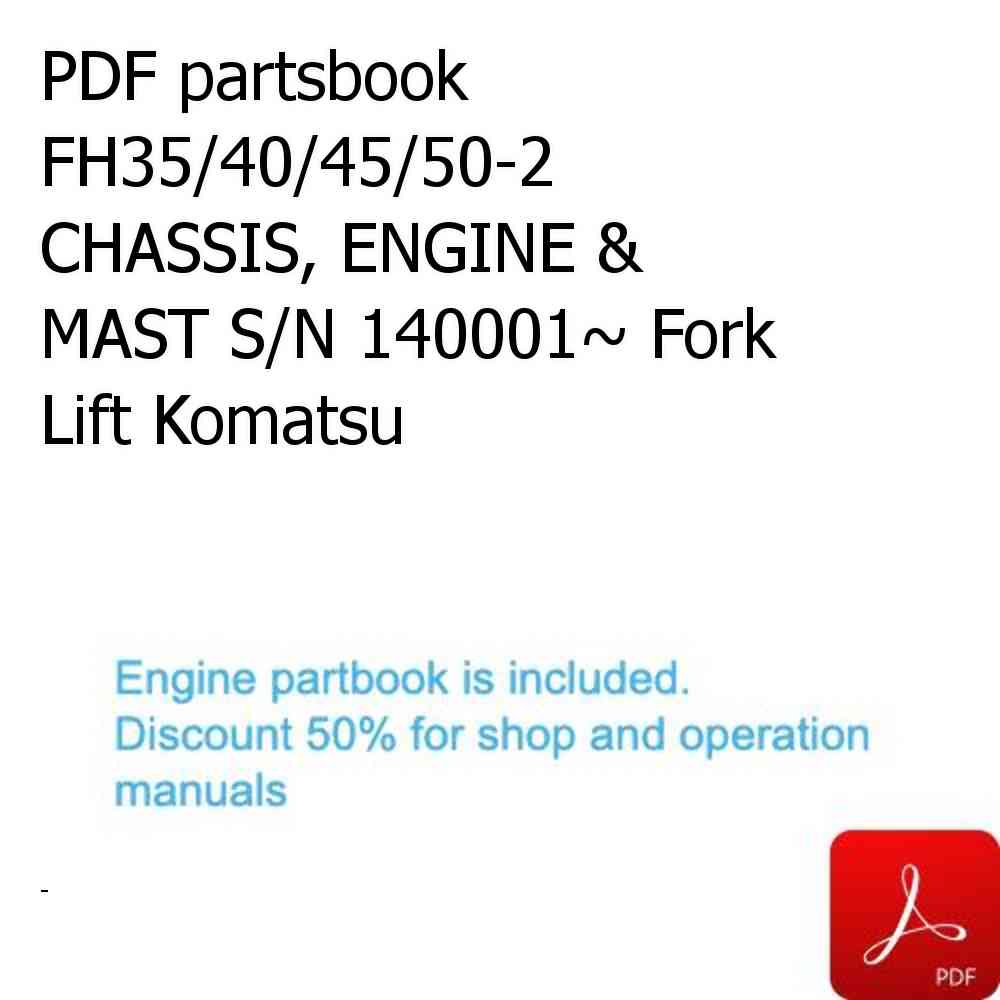 PDF partsbook FH35/40/45/50-2 CHASSIS, ENGINE & MAST S/N 140001~ Fork Lift Komatsu