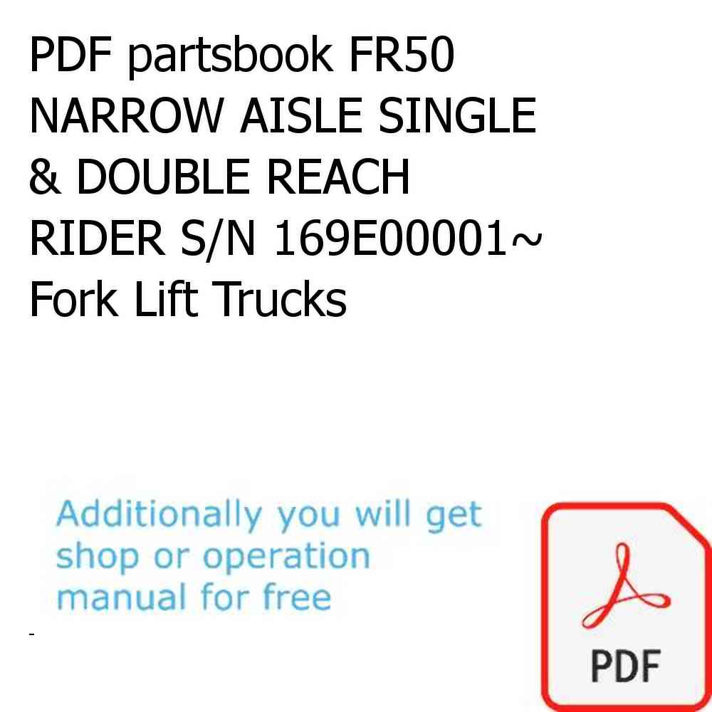 PDF partsbook FR50 NARROW AISLE SINGLE & DOUBLE REACH RIDER S/N 169E00001~ Fork Lift Trucks