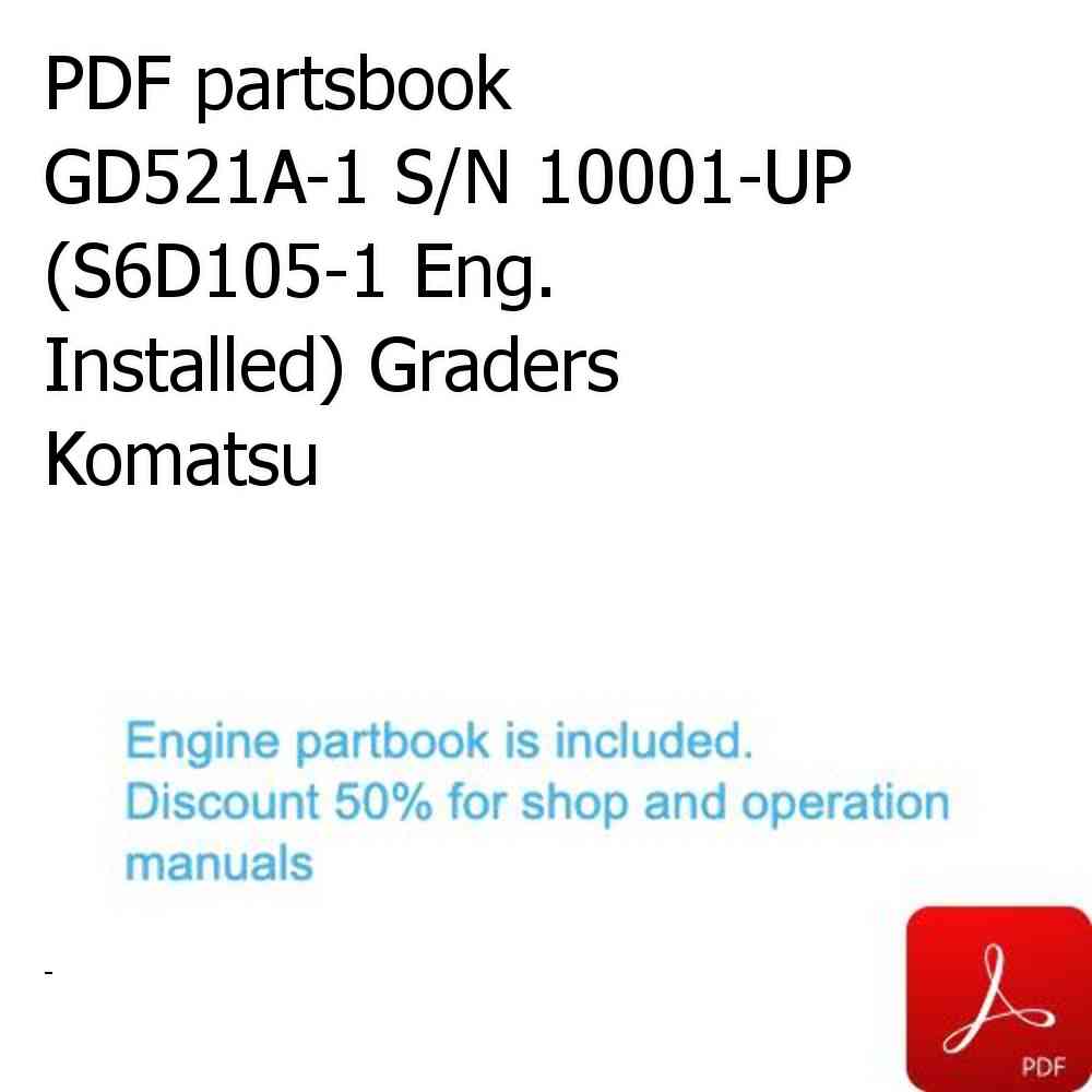 PDF partsbook GD521A-1 S/N 10001-UP (S6D105-1 Eng. Installed) Graders Komatsu
