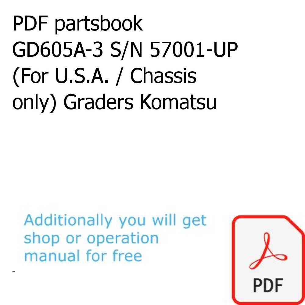 PDF partsbook GD605A-3 S/N 57001-UP (For U.S.A. / Chassis only) Graders Komatsu
