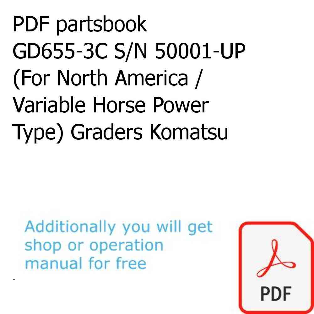 PDF partsbook GD655-3C S/N 50001-UP (For North America / Variable Horse Power Type) Graders Komatsu