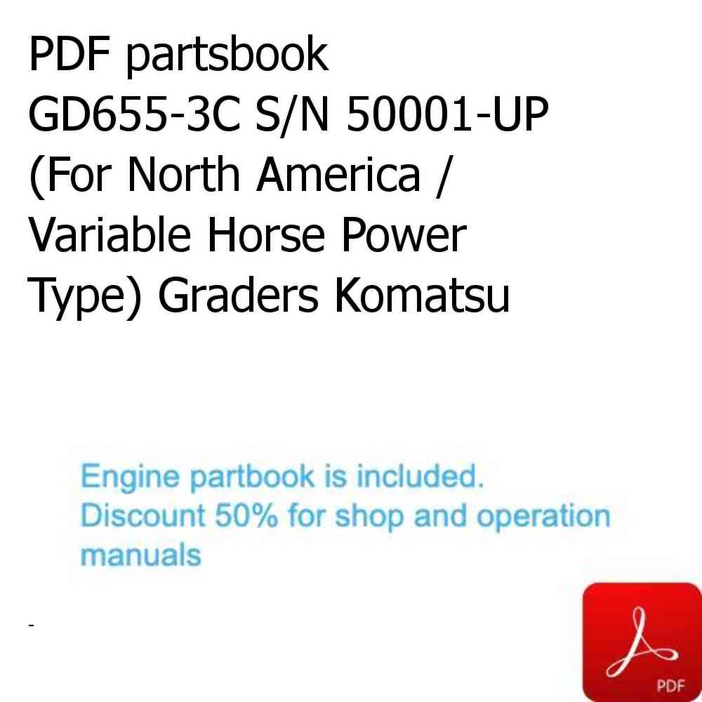 PDF partsbook GD655-3C S/N 50001-UP (For North America / Variable Horse Power Type) Graders Komatsu