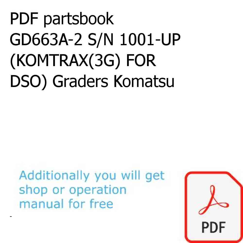 PDF partsbook GD663A-2 S/N 1001-UP (KOMTRAX(3G) FOR DSO) Graders Komatsu