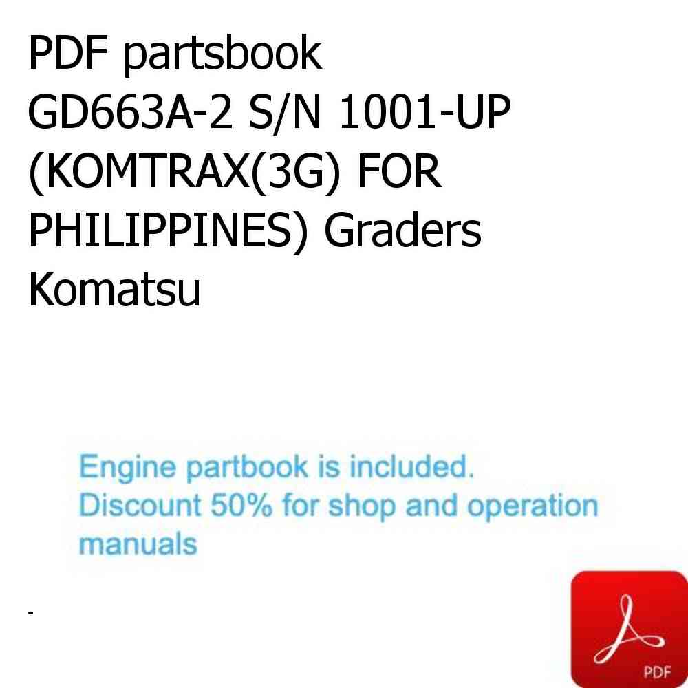 PDF partsbook GD663A-2 S/N 1001-UP (KOMTRAX(3G) FOR PHILIPPINES) Graders Komatsu