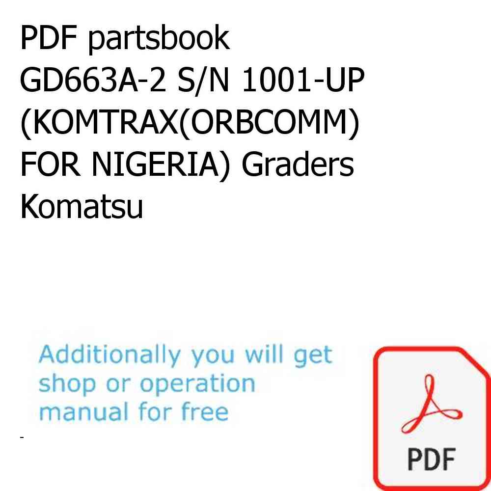 PDF partsbook GD663A-2 S/N 1001-UP (KOMTRAX(ORBCOMM) FOR NIGERIA) Graders Komatsu