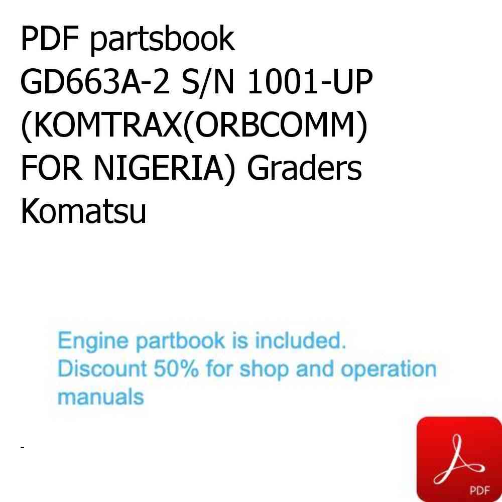 PDF partsbook GD663A-2 S/N 1001-UP (KOMTRAX(ORBCOMM) FOR NIGERIA) Graders Komatsu