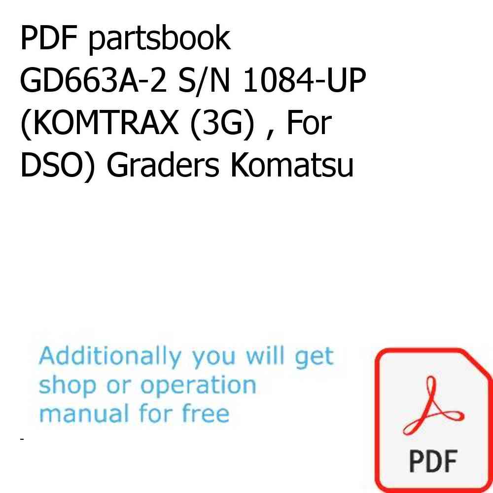 PDF partsbook GD663A-2 S/N 1084-UP (KOMTRAX (3G) , For DSO) Graders Komatsu