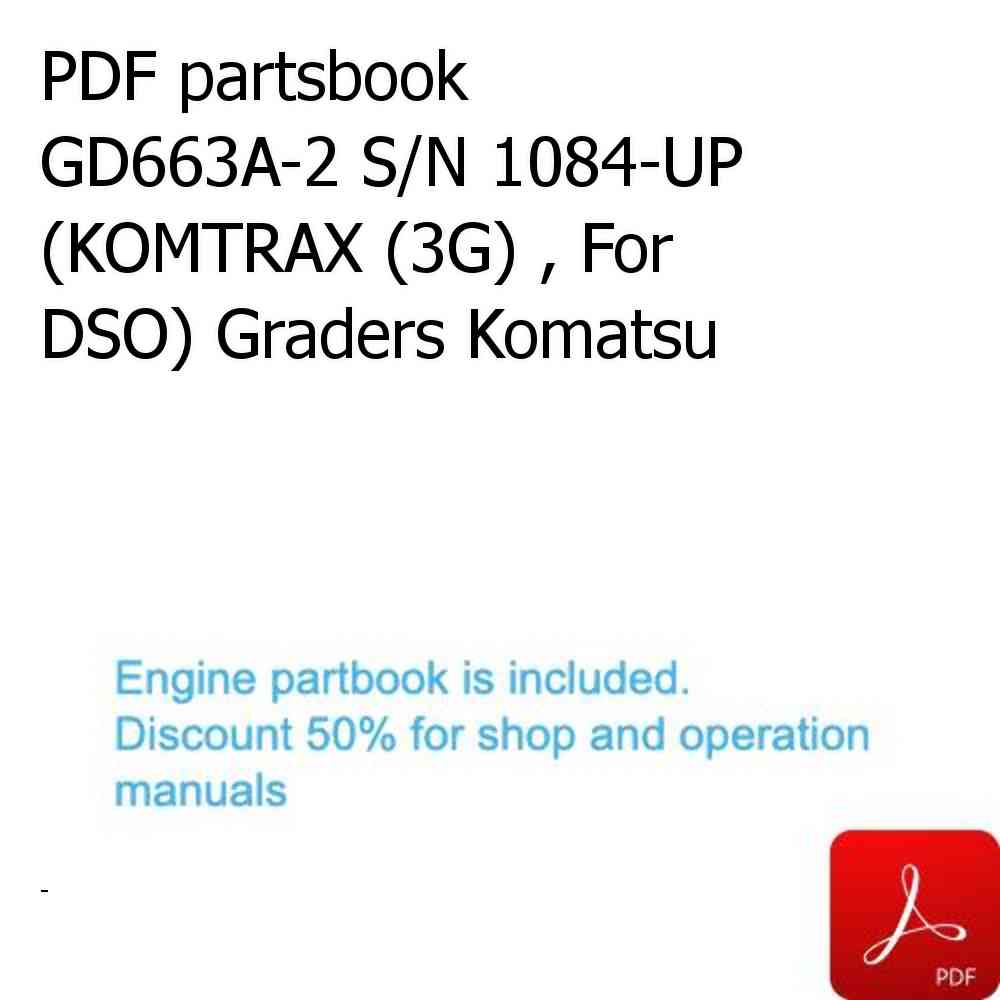 PDF partsbook GD663A-2 S/N 1084-UP (KOMTRAX (3G) , For DSO) Graders Komatsu