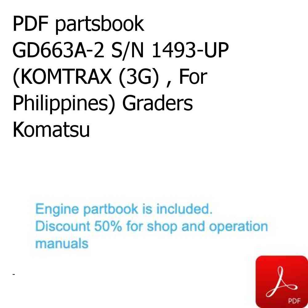 PDF partsbook GD663A-2 S/N 1493-UP (KOMTRAX (3G) , For Philippines) Graders Komatsu