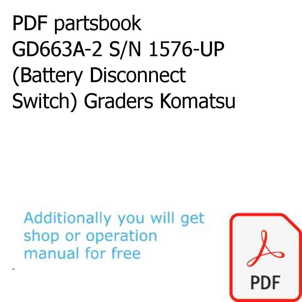 PDF partsbook GD663A-2 S/N 1576-UP (Battery Disconnect Switch) Graders Komatsu