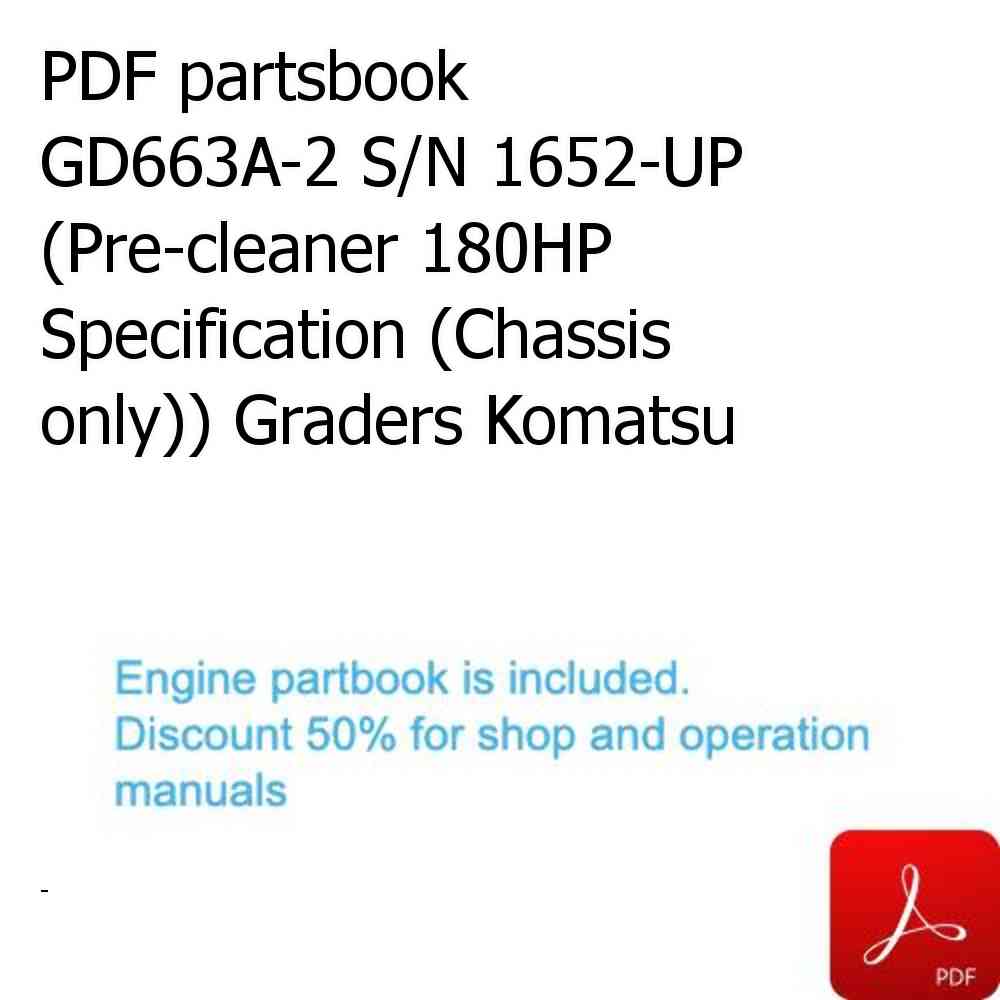 PDF partsbook GD663A-2 S/N 1652-UP (Pre-cleaner 180HP Specification (Chassis only)) Graders Komatsu