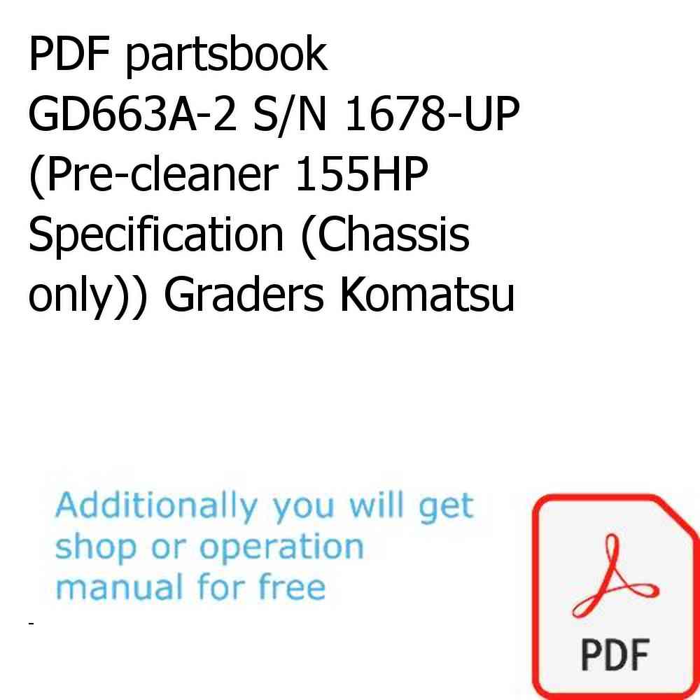 PDF partsbook GD663A-2 S/N 1678-UP (Pre-cleaner 155HP Specification (Chassis only)) Graders Komatsu