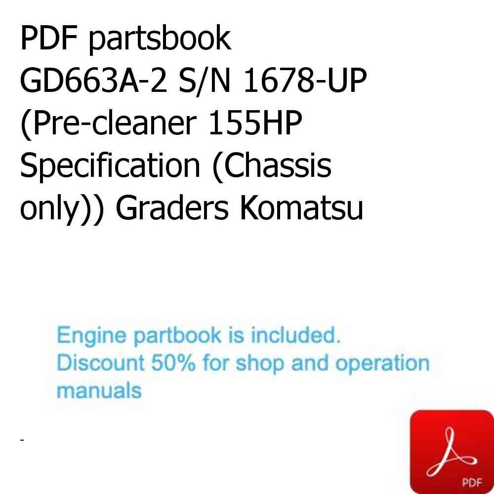PDF partsbook GD663A-2 S/N 1678-UP (Pre-cleaner 155HP Specification (Chassis only)) Graders Komatsu