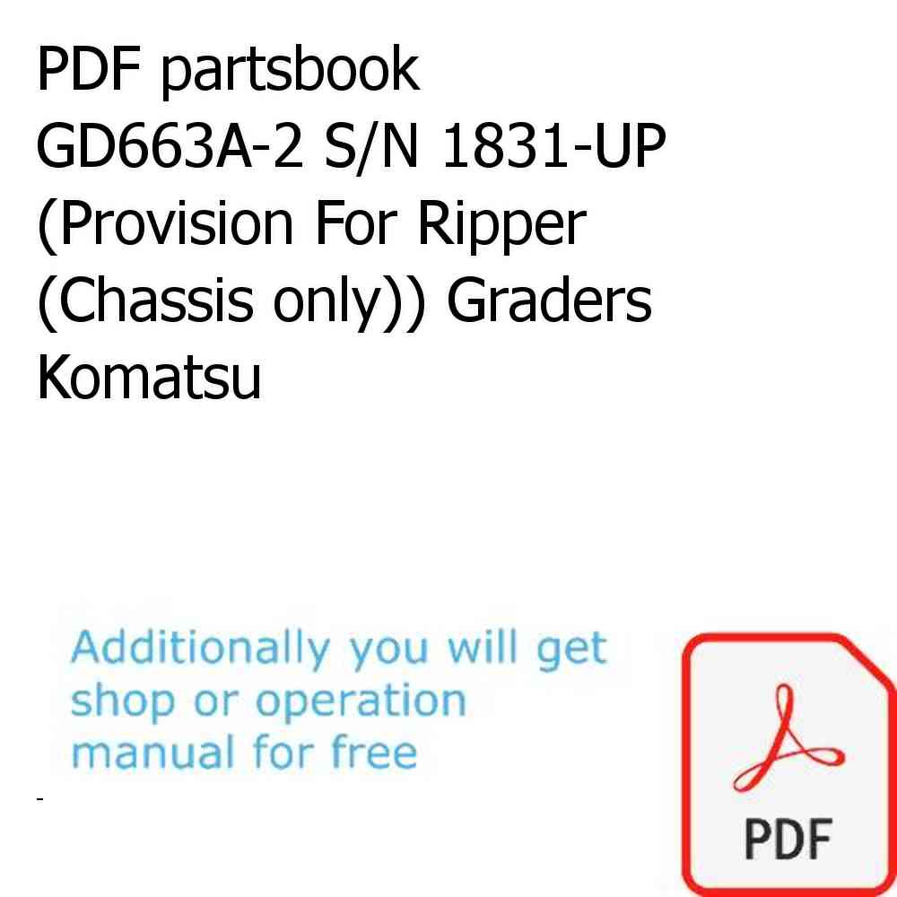 PDF partsbook GD663A-2 S/N 1831-UP (Provision For Ripper (Chassis only)) Graders Komatsu
