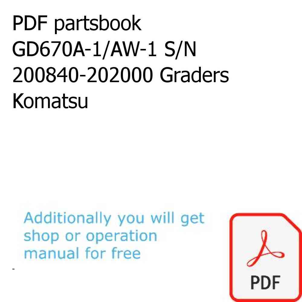 PDF partsbook GD670A-1/AW-1 S/N 200840-202000 Graders Komatsu