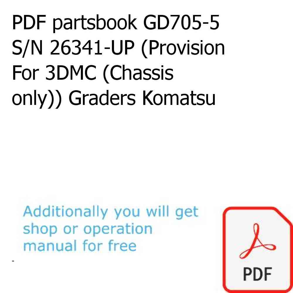 PDF partsbook GD705-5 S/N 26341-UP (Provision For 3DMC (Chassis only)) Graders Komatsu