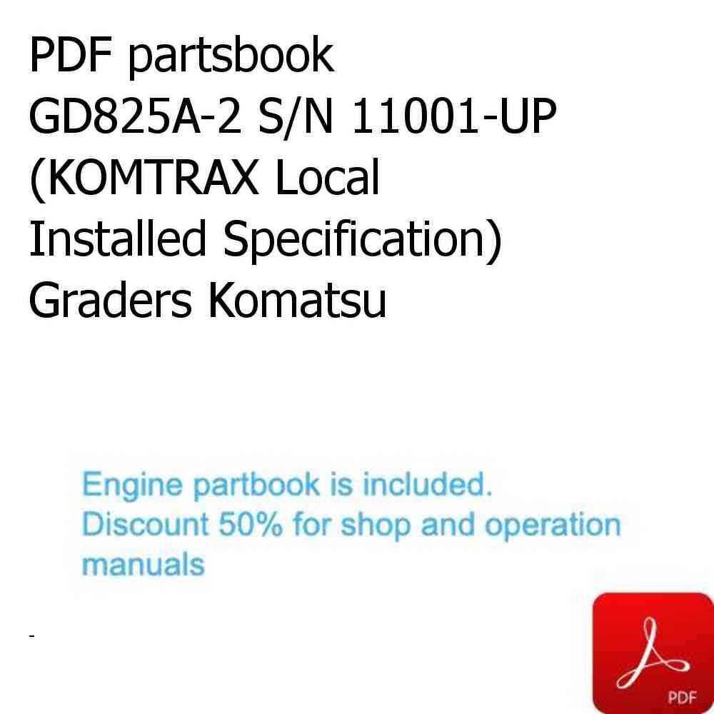 PDF partsbook GD825A-2 S/N 11001-UP (KOMTRAX Local Installed Specification) Graders Komatsu