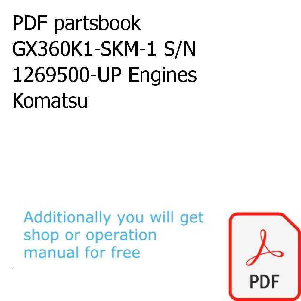 PDF partsbook GX360K1-SKM-1 S/N 1269500-UP Engines Komatsu
