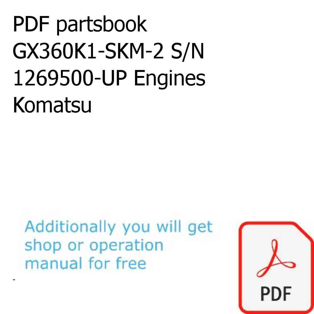 PDF partsbook GX360K1-SKM-2 S/N 1269500-UP Engines Komatsu