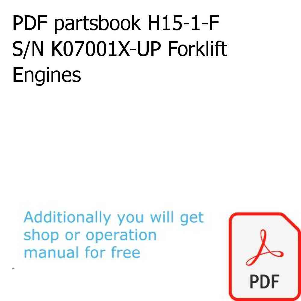 PDF partsbook H15-1-F S/N K07001X-UP Forklift Engines