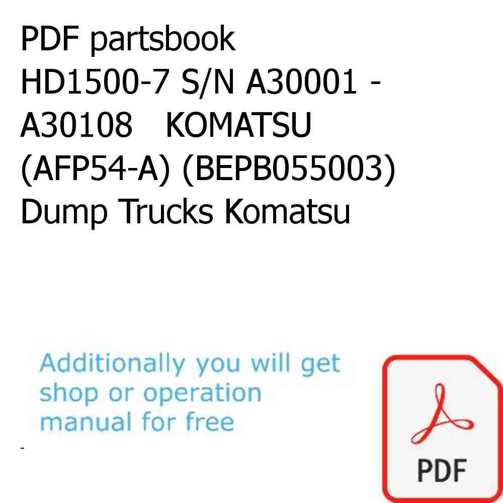 PDF partsbook HD1500-7 S/N A30001 - A30108   KOMATSU (AFP54-A) (BEPB055003) Dump Trucks Komatsu