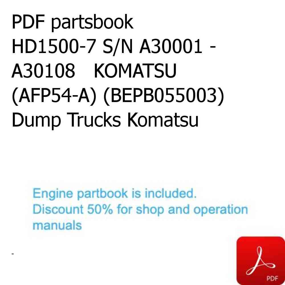 PDF partsbook HD1500-7 S/N A30001 - A30108   KOMATSU (AFP54-A) (BEPB055003) Dump Trucks Komatsu