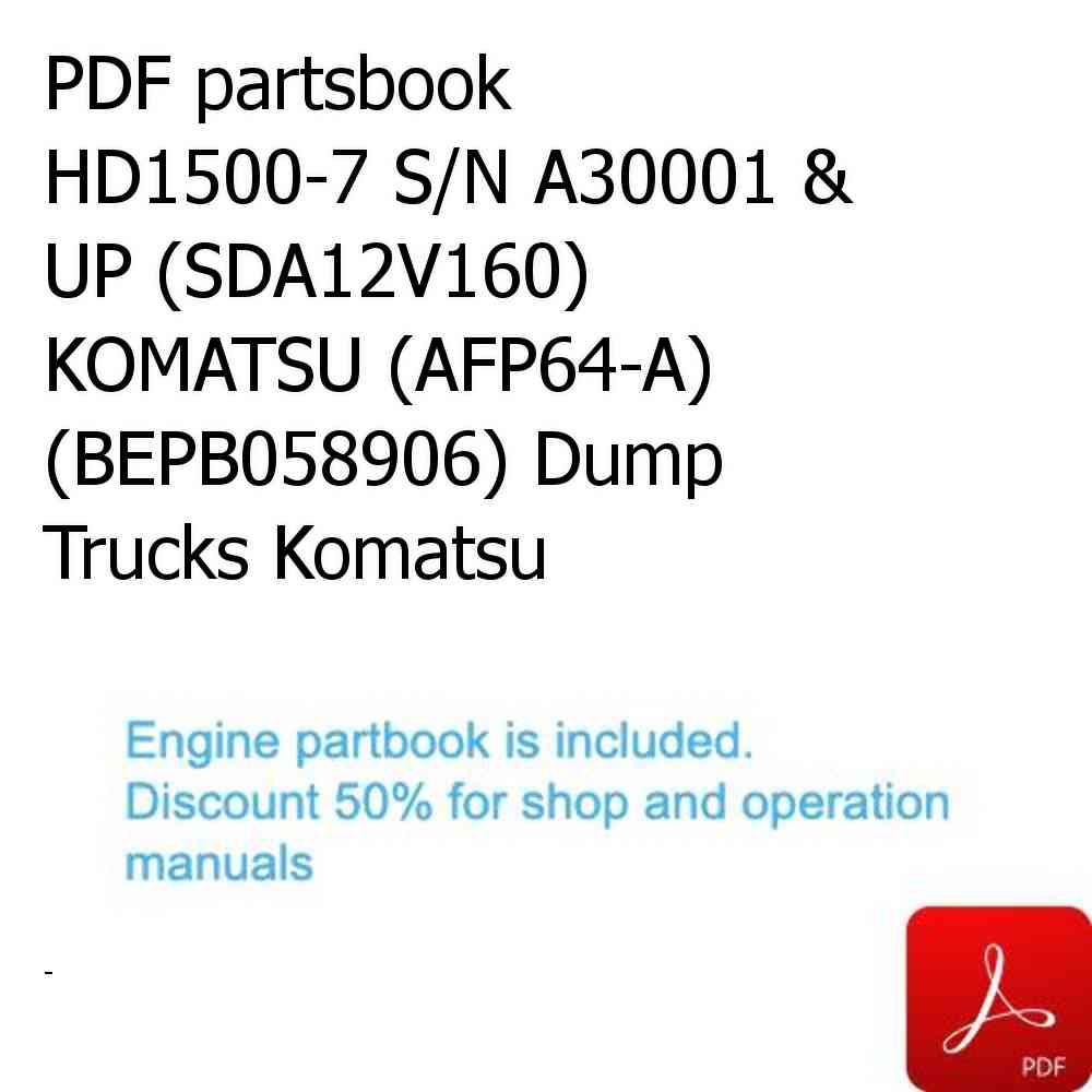 PDF partsbook HD1500-7 S/N A30001 & UP (SDA12V160)  KOMATSU (AFP64-A)  (BEPB058906) Dump Trucks Komatsu