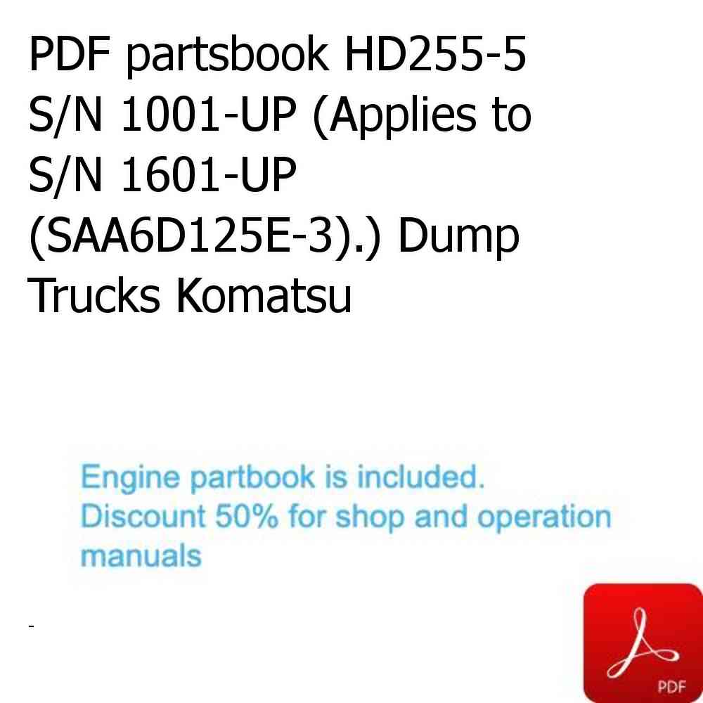 PDF partsbook HD255-5 S/N 1001-UP (Applies to S/N 1601-UP (SAA6D125E-3).) Dump Trucks Komatsu
