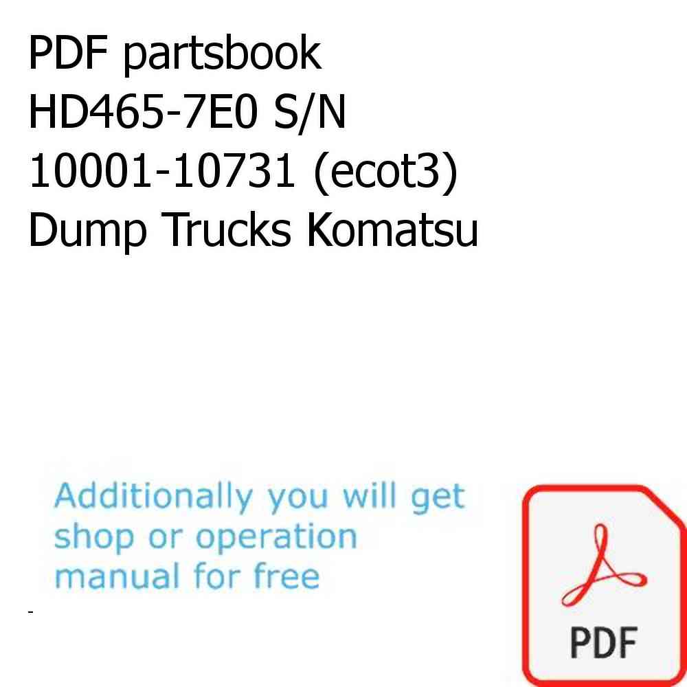 PDF partsbook HD465-7E0 S/N 10001-10731 (ecot3) Dump Trucks Komatsu