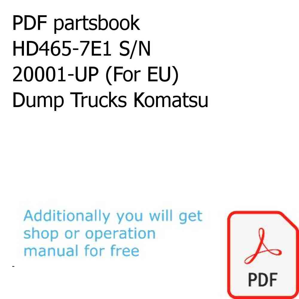 PDF partsbook HD465-7E1 S/N 20001-UP (For EU) Dump Trucks Komatsu