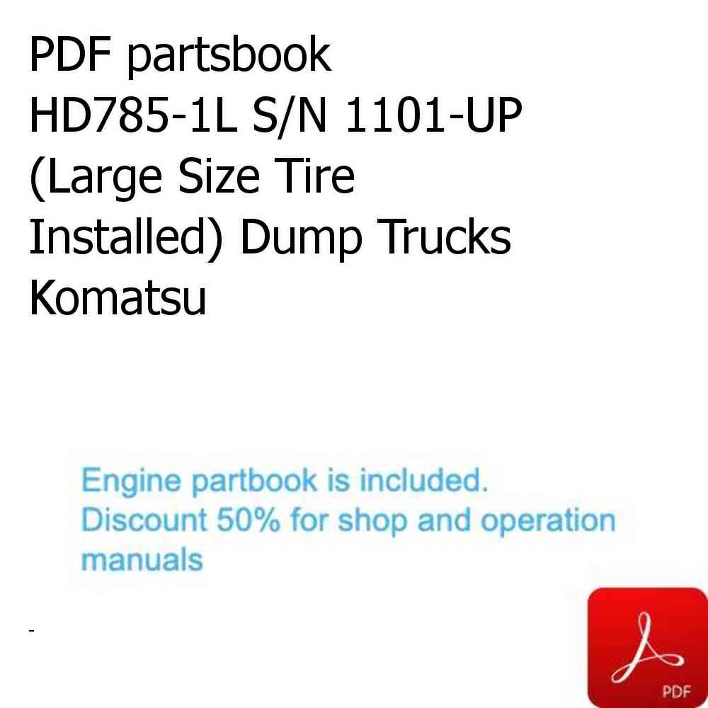 PDF partsbook HD785-1L S/N 1101-UP (Large Size Tire Installed) Dump Trucks Komatsu