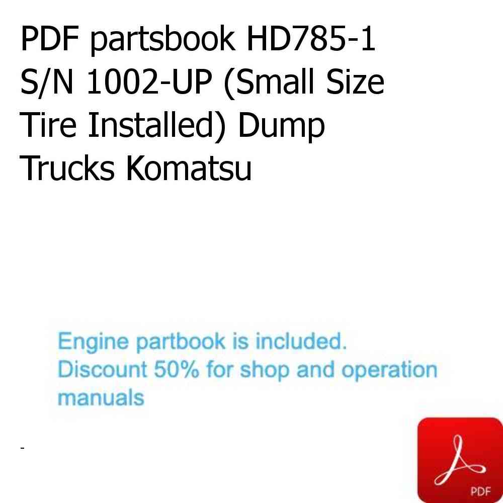 PDF partsbook HD785-1 S/N 1002-UP (Small Size Tire Installed) Dump Trucks Komatsu