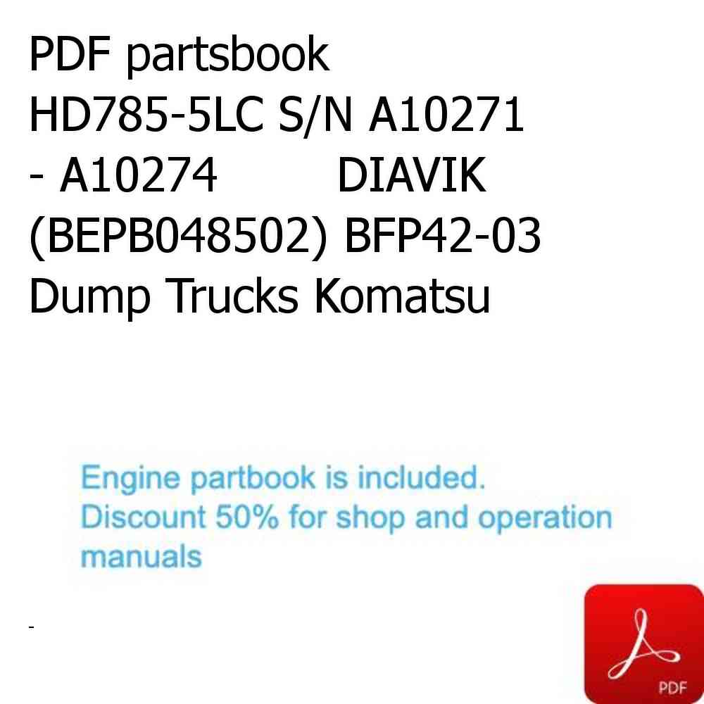 PDF partsbook HD785-5LC S/N A10271 - A10274        DIAVIK (BEPB048502) BFP42-03 Dump Trucks Komatsu